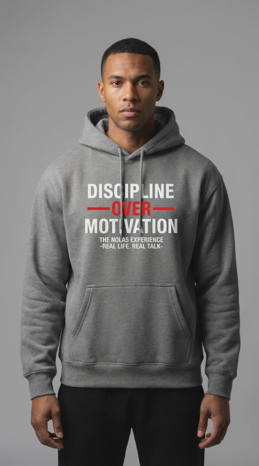 Discipline Over Motivation Hoodie